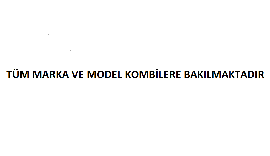 Tüm Marka ve Model Kombiler